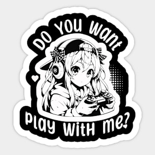 Anime gamer girl - Do you want play with me? Sticker